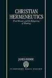 book Christian hermeneutics : Paul Ricoeur and the refiguring of theology