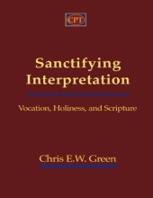 book Sanctifying interpretation : vocation, holiness, and scripture