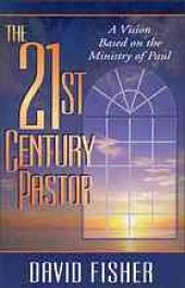 book The 21st century pastor : a vision based on the ministry of Paul