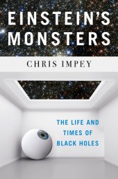 book Einstein’s Monsters: The Life and Times of Black Holes