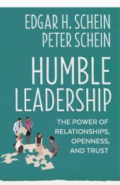 book Humble Leadership: The Power of Relationships, Openness, and Trust