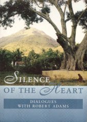 book Silence of the Heart: Dialogues with Robert Adams