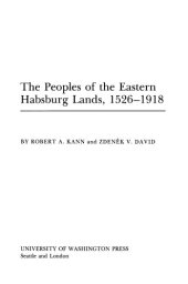 book The peoples of the Eastern Habsburg Lands, 1526-1918