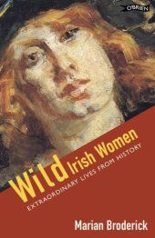 book Wild Irish Women: Extraordinary Lives from History