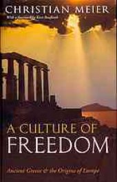 book A culture of freedom : ancient Greece and the origins of Europe