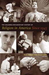 book The Columbia Documentary History of Religion in America Since 1945