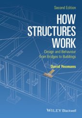 book How Structures Work: Design and Behaviour from Bridges to Buildings