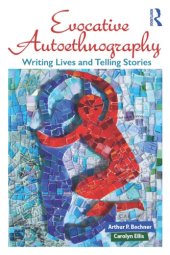 book Evocative Autoethnography: Writing Lives and Telling Stories