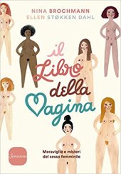 book Il libro della vagina. Meraviglie e misteri del sesso femminile