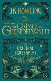 book Fantastic Beasts: The Crimes of Grindelwald - the Original Screenplay