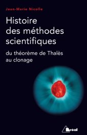 book Histoire des méthodes scientifiques : du théorème de Thalès au clonage