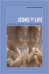 book Icons of Life: A Cultural History of Human Embryos