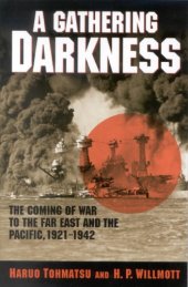 book A Gathering Darkness: The Coming of War to the Far East and the Pacific, 1921–1942