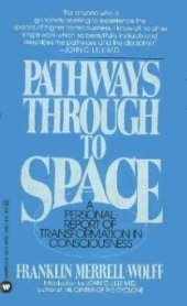 book Pathways Through To Space: A Personal Record Of Transformation In Consciousness