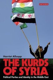 book The Kurds of Syria: Political Parties and Identity in the Middle East