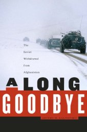 book A Long Goodbye: The Soviet Withdrawal from Afghanistan