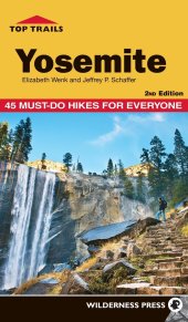 book Top Trails Yosemite: 45 Must-do Hikes for Everyone