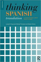 book Thinking Spanish Translation: A Course in Translation Method: Spanish to English