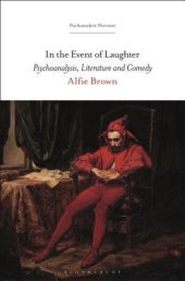 book In the Event of Laughter: Psychoanalysis, Literature and Comedy