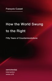 book How the World Swung to the Right: Fifty Years of Counterrevolutions