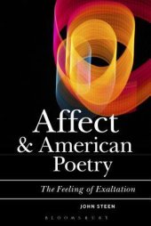 book Affect, Psychoanalysis, and American Poetry: This Feeling of Exaltation