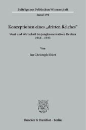 book Konzeptionen eines »dritten Reiches« Staat und Wirtschaft im jungkonservativen Denken 1918–1933