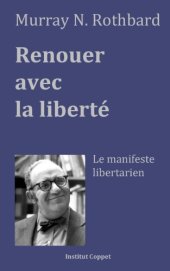 book Renouer avec la liberté : le manifeste libertarien (extraits)