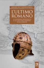 book L’ultimo romano. Il generale Bonifacio e la crisi dell’impero d’Occidente