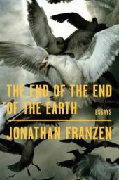 book The End of the End of the Earth: Essays