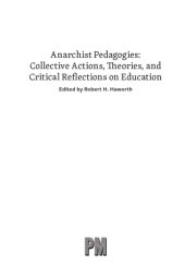 book Anarchist Pedagogies: Collective Actions, Theories, and Critical Refections on Education