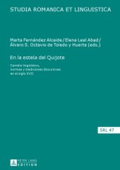 book En la estela del Quijote: Cambio lingüístico, normas y tradiciones discursivas en el siglo XVII