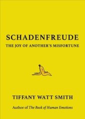 book Schadenfreude: The Joy of Another’s Misfortune