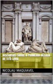 book Comentários Sobre a Primeira Década de Tito Lívio