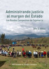 book Administrando justicia al margen del Estado: las rondas campesinas de Cajamarca