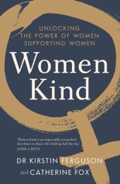 book Women kind : unlocking the power of women supporting women