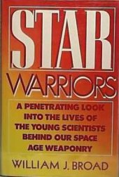 book Star Warriors: A Penetrating Look Into the Lives of the Young Scientists Behind Our Space Age Weaponry