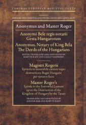 book The Deeds of the Hungarians & Epistle to the Sorrowful Lament upon the Destruction of the Kingdom of Hungary by the Tartars.