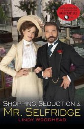 book Shopping, Seduction & Mr. Selfridge