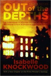 book Out of the Depths: Experiences of Mikmaw Children at the Indian Residential School at Shubenacadie, Nova Scotia