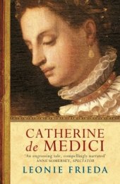 book Catherine de Medici: a Biography