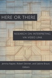 book Here or there : research on interpreting via video link