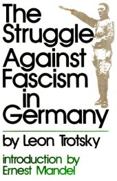 book The Struggle against fascism in Germany : by Leon Trotsky ; introduced by Ernest Mandel.