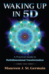 book Waking Up in 5D: A Practical Guide to Multidimensional Transformation