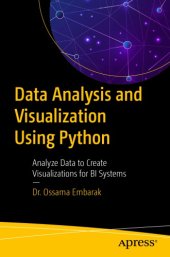 book Data Analysis and Visualization Using Python: Analyze Data to Create Visualizations for BI Systems