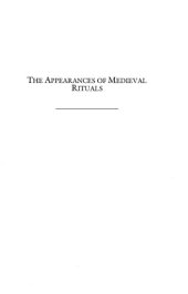 book The Appearances of Medieval Rituals: The Play of Construction and Modification