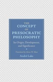 book The Concept of Presocratic Philosophy: Its Origin, Development, and Significance