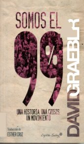 book Somos el 99%: una historia, una crisis, un movimiento