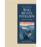 book Ruoli, identità, interazioni. Un approccio interazionista