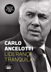 book Carlo Ancelotti: Liderança Tranquila