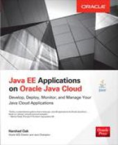 book Java EE Applications on Oracle Java Cloud:: Develop, Deploy, Monitor, and Manage Your Java Cloud Applications